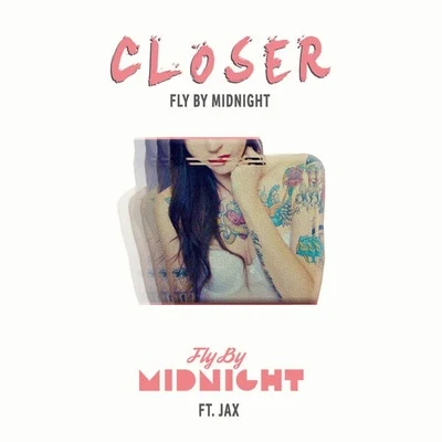 Closer 專輯 Fly by Midnight/Buzz Low