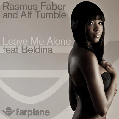 Leave Me Alone (feat. Beldina) 專輯 Rasmus Faber