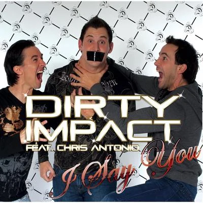 I Say You 專輯 Dirty Impact