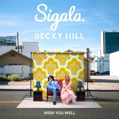 Wish You Well 專輯 Sigala