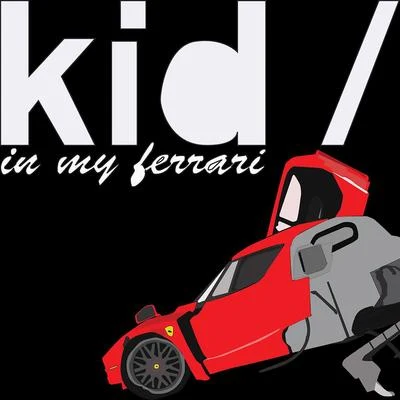 In My Ferrari 專輯 KID