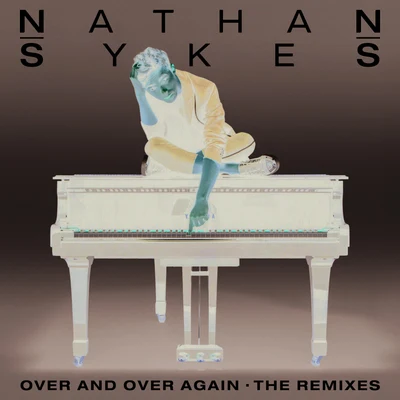 Over And Over Again (The Remixes) 專輯 Nathan Sykes