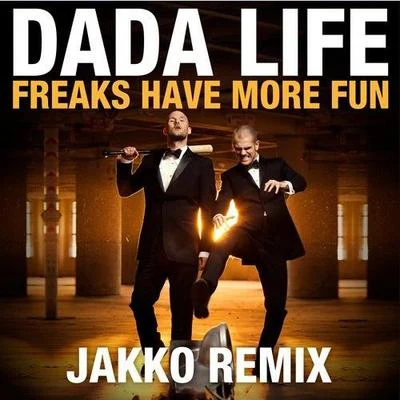 Freaks Have More Fun (Jakko Remix) 專輯 Jakko