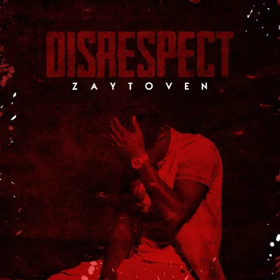 Disrespect 专辑 Zaytoven