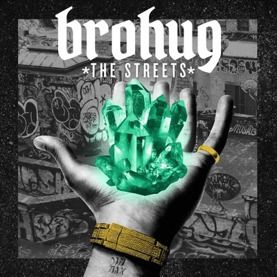 BROHUG The Streets