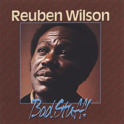 Bad Stuff! 專輯 Reuben Wilson/Grant Green/Lonnie Liston Smith/Stanley Turrentine/Lou Donaldson