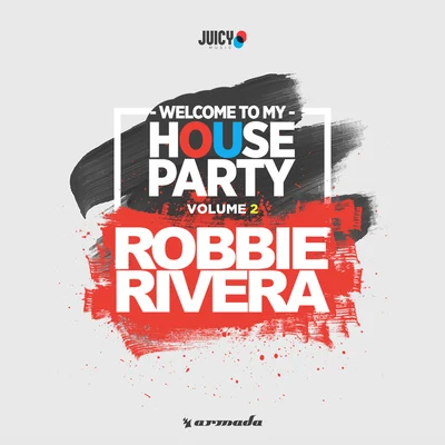 Welcome To My House Party, Vol. 2 專輯 Robbie Rivera