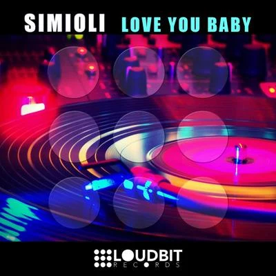 Love You Baby 专辑 Discoplex/Simioli/68 Beats/New Order/Robbie Rivera