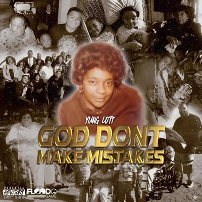 God Dont Make Mistakes 專輯 Yung Lott/Shady Nate/Einer Bankz/AOne/Remy R.E.D.