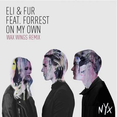 On My Own (Wax Wings Remix) 專輯 Forrest