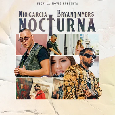 Nio GarciaNorielArcangelFlow La MovieDarellBryant MyersCasper Magico Nocturna