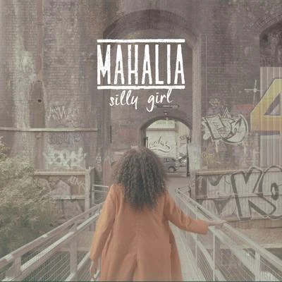 Silly Girl 專輯 Mahalia