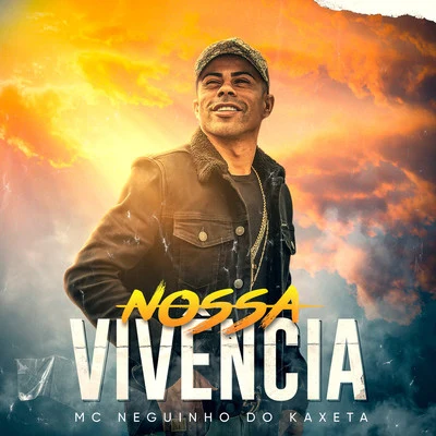 Nossa Vivência 專輯 MC Janjão do K/Mc Neguinho do Kaxeta