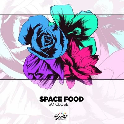 So Close 專輯 Space Food