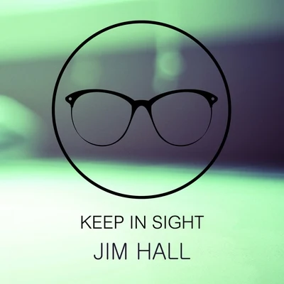 Keep In Sight 專輯 Stan Webb/Bob Prince/Jim Hall/Romeo Penque/Milt Hinton