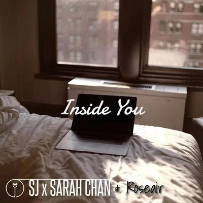 Inside You (feat. Sarah Chan & Roseair) 专辑 SJ