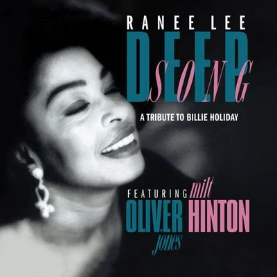 Deep Song (A Tribute To Billie Holiday) [feat. Oliver Jones & Milt Hinton] 專輯 Oliver Jones