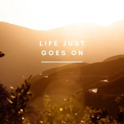 Life Just Goes On 專輯 Incognita