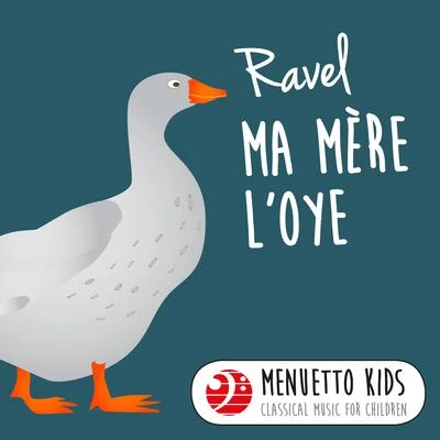 Ravel: Ma mère l&#x27;Oye (Menuetto Kids - Classical Music for Children) 专辑 Walter Klien/Paul Angerer/Alfred Brendel/Vienna State Opera Orchestra