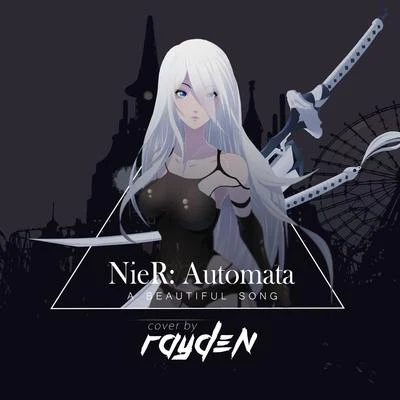 A Beautiful Song (From "NieR: Automata") 专辑 Hidra/Res Non Verba/Rayden