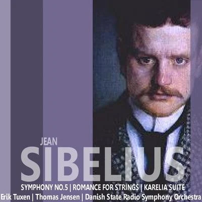 Sibelius: Symphony No. 5; Romance for Strings; Karelia Suite 專輯 Danish State Radio Symphony Orchestra