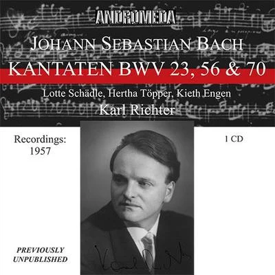 BACH, J.S.: Cantatas - BWV 23, 56, 70 (Schadle, Krebs, R. Price, Munich Bach Choir, Ein Kammerorchester Richter, K. Richter) (1957) 專輯 Münchner Bach-Chor/Karl Richter/Münchner Bach Orchester