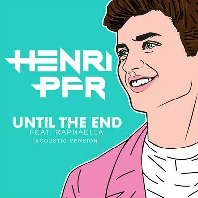 Until The End (Acoustic Version) 專輯 Henri Pfr/Cedric Zeyenne/De Hofnar/Gostan/Pep & Rash