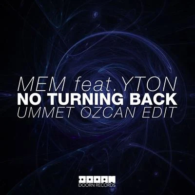 MEMUmmet Ozcan No Turning Back (Ummet Ozcan Edit)