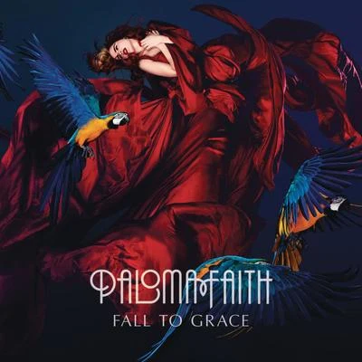 Fall To Grace 專輯 Paloma Faith