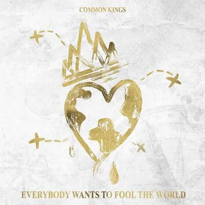 Everybody Wants to Fool the World 專輯 Common Kings/Henry Fong