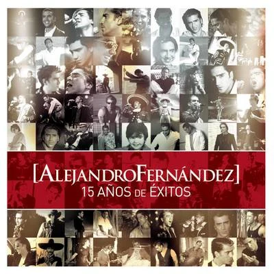 15 Años de Exitos 專輯 Alejandro Fernández