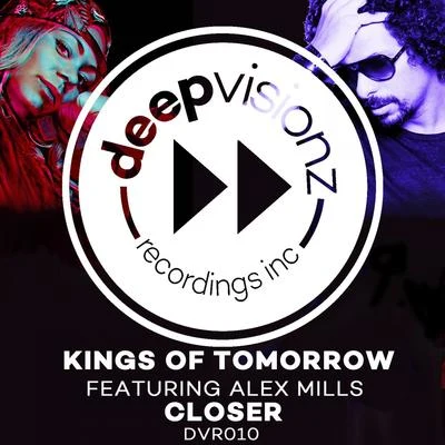 Closer[Sandy Riveras Classic Mix] 專輯 Kings of Tomorrow/Cevin Fisher