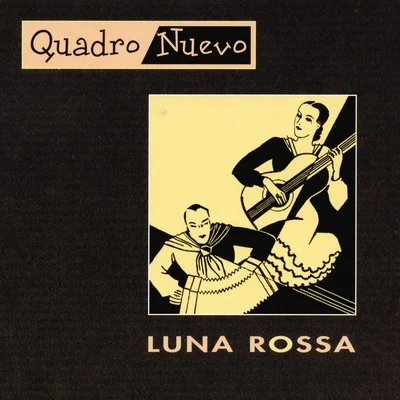 Luna Rossa 專輯 Quadro Nuevo/Cairo Steps