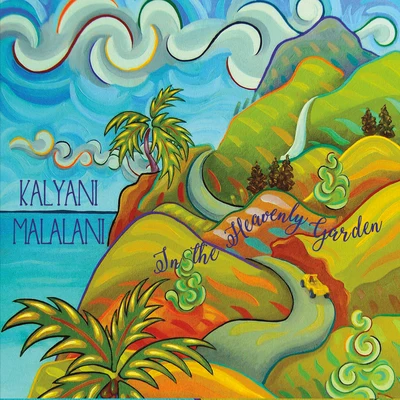 Malalani - In the Heavenly Garden 专辑 KALYANI