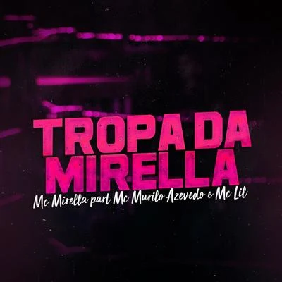 Tropa da Mirella 专辑 Mc Luan/MC Mirella