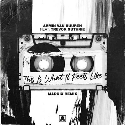 This Is What It Feels Like (Maddix Remix) 專輯 Maddix