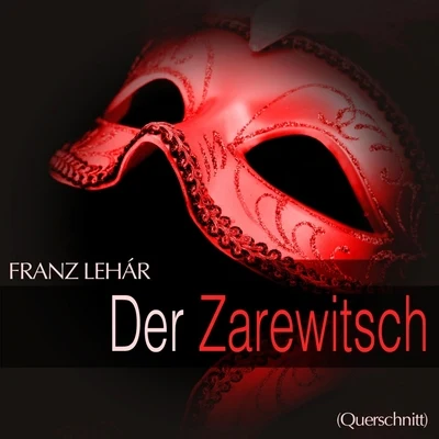 Lehar: Der Zarewitsch 專輯 Josef Traxel