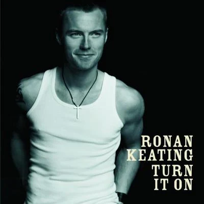 Turn It On 专辑 Ronan Keating