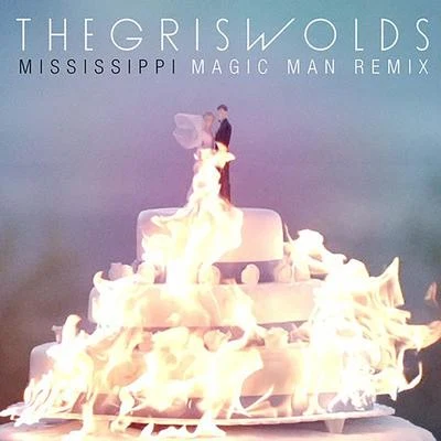 Mississippi (Magic Man Remix) 專輯 The Griswolds