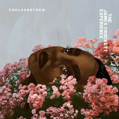 The James Crockett Experience 專輯 Coolhandtrew