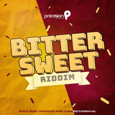 Bittersweet Riddim (Soca 2020 Trinidad and Tobago Carnival) 專輯 R.City/Precision Productions