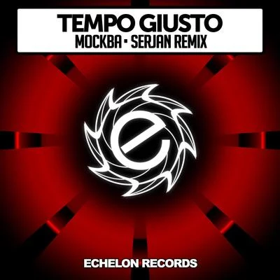 Mockba (Serjan Remix) 專輯 Tempo Giusto/Annabel/Gid Sedgwick/Cosmic Gate/Protoculture