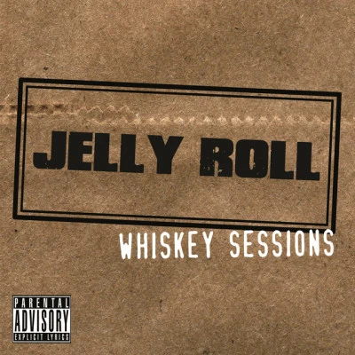 Jelly Roll Whiskey Sessions