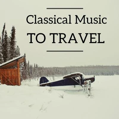 Classical Music To Travel 專輯 Studio Allstars/Johann Strauss II/Royal Philharmonic Orchestra/Edward Elgar/George Frideric Handel