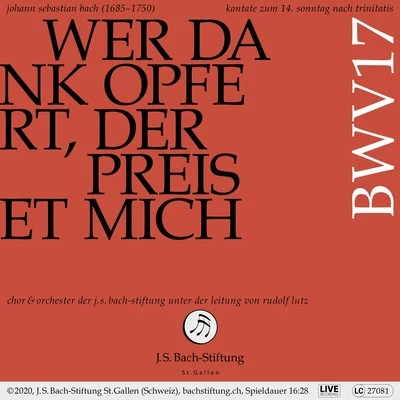 Bachkantate, BWV 17 - Wer Dank opfert, der preiset mich 专辑 Rudolf Lutz