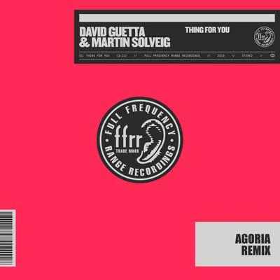 Thing For You (Agoria Remix) 專輯 Martin Solveig/David Guetta