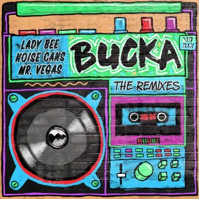 Lady Bee Bucka (The Remixes)