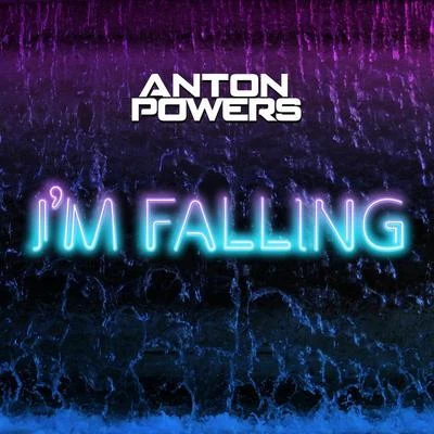 I’m Falling 專輯 Anton Powers