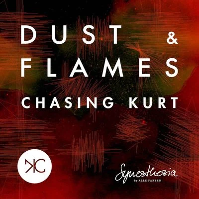 Chasing Kurt Dust & Flames