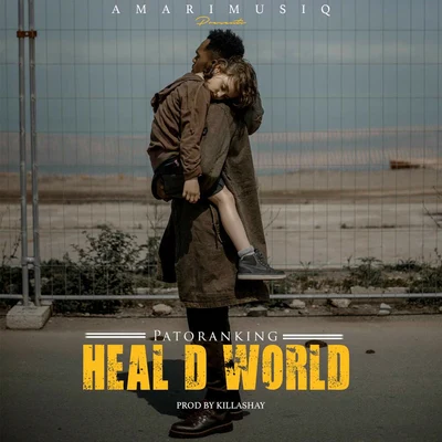 Heal D World 專輯 Patoranking/R2Bees/Geko/Skales/Runtown